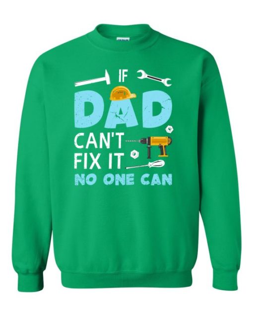 IF DAD CANT NO ONE CAN - Adult Crew Neck Sweatshirt (Unisex)