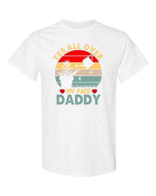 YES ALL OVER MY FACE  - Adult Round-neck T-shirt