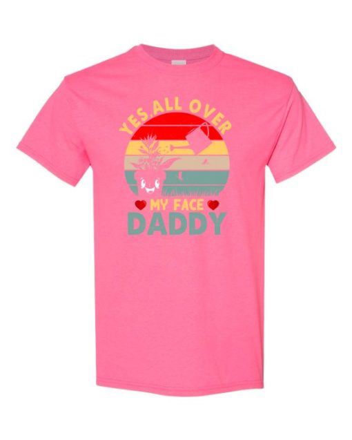 YES ALL OVER MY FACE  - Adult Round-neck T-shirt