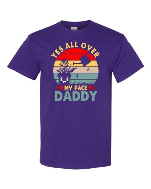 YES ALL OVER MY FACE  - Adult Round-neck T-shirt
