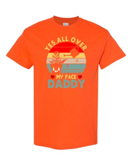 YES ALL OVER MY FACE  - Adult Round-neck T-shirt
