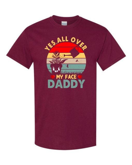 YES ALL OVER MY FACE  - Adult Round-neck T-shirt