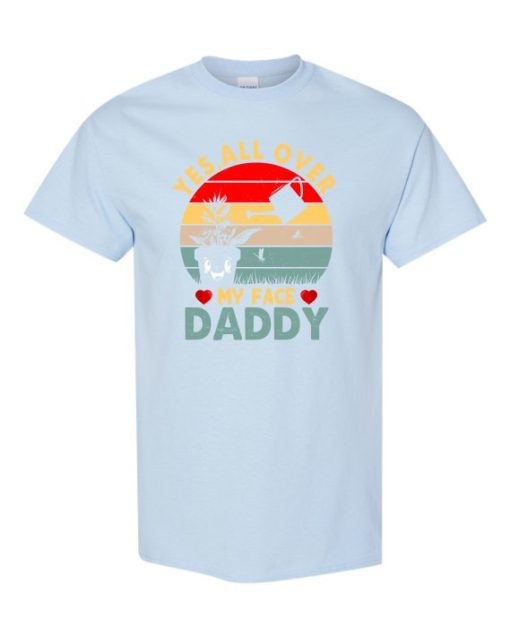 YES ALL OVER MY FACE  - Adult Round-neck T-shirt