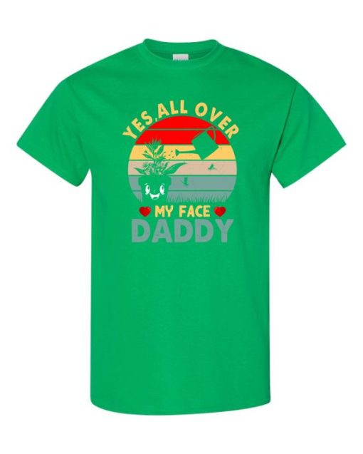 YES ALL OVER MY FACE  - Adult Round-neck T-shirt