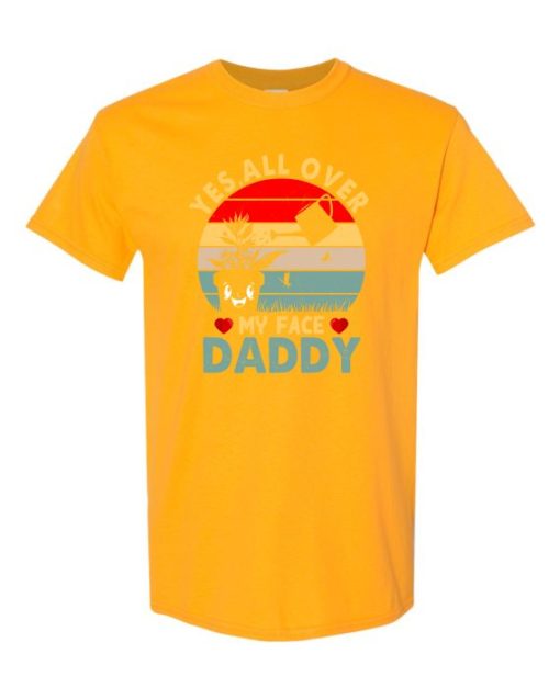 YES ALL OVER MY FACE  - Adult Round-neck T-shirt