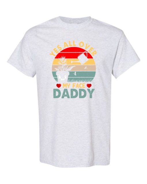 YES ALL OVER MY FACE  - Adult Round-neck T-shirt