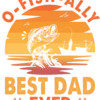 O FISH ALLY  BEST DAD EVER  - Adult Crew Neck Sweatshirt (Unisex)