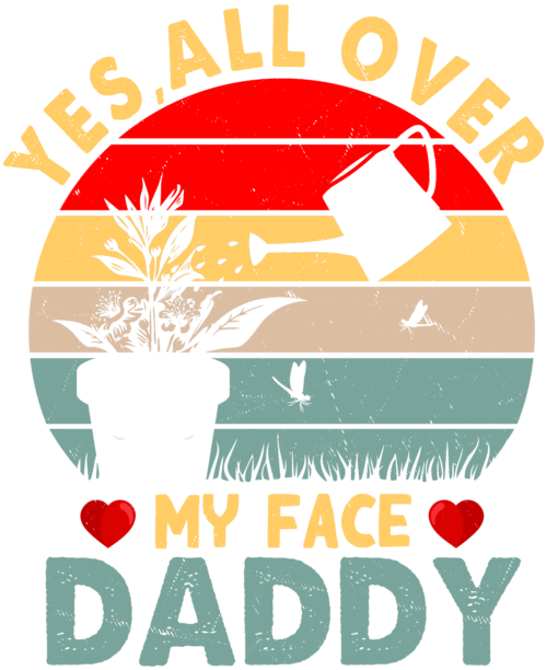 YES ALL OVER MY FACE